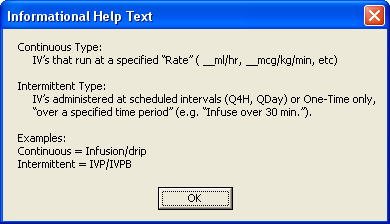 The 
Informational Help Text message box shown here contains the definintions 
for and examples of Continuous and Intermenittent IV types.